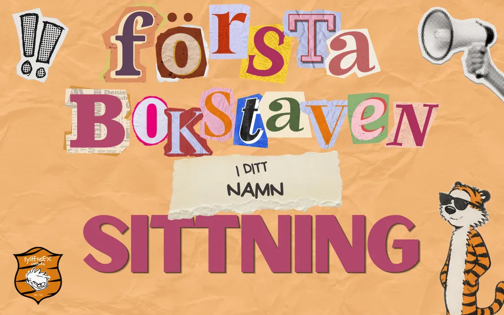 FÖRSTA BOKSTAVEN I DITT NAMN SITTNING